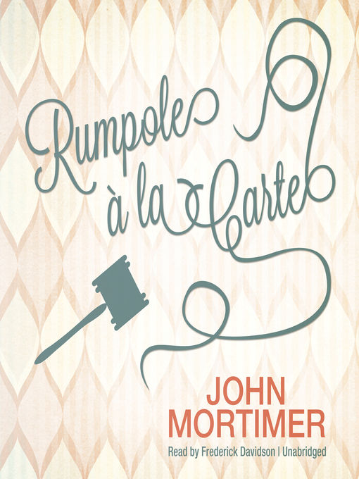 Title details for Rumpole à la Carte by John Mortimer - Available
